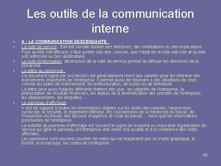 Les outils de la communication interne • • • A - LA COMMUNICATION DESCENDANTE