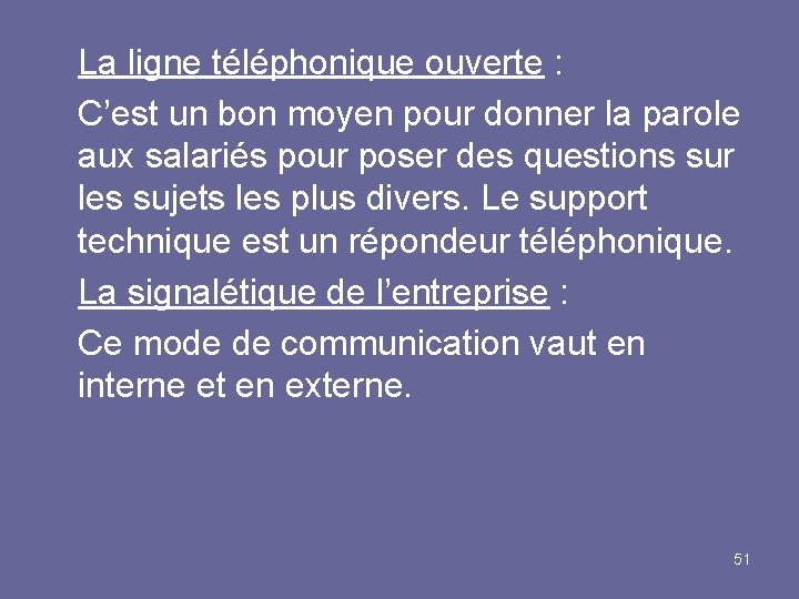 La ligne téléphonique ouverte : C’est un bon moyen pour donner la parole aux