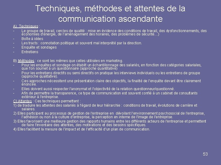 Techniques, méthodes et attentes de la communication ascendante A) Techniques : Le groupe de