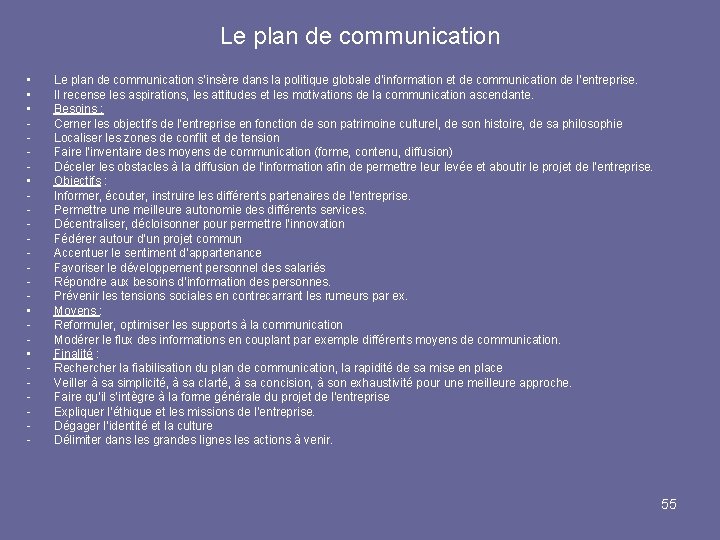 Le plan de communication • • • - Le plan de communication s’insère dans