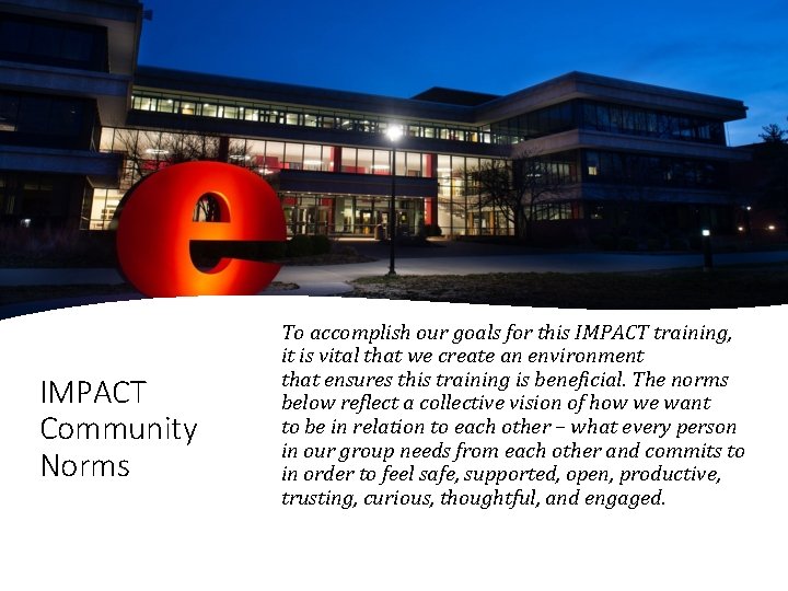 IMPACT Community Norms To accomplish our goals for this IMPACT training, it is vital