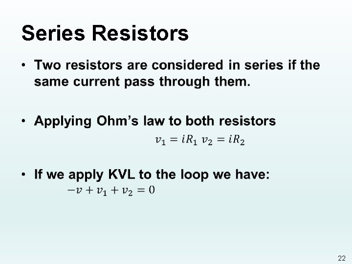 Series Resistors • 22 