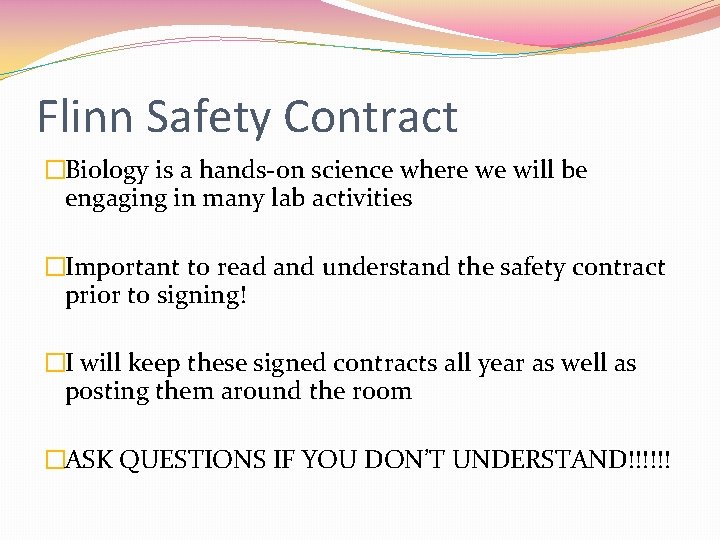 Flinn Safety Contract �Biology is a hands-on science where we will be engaging in
