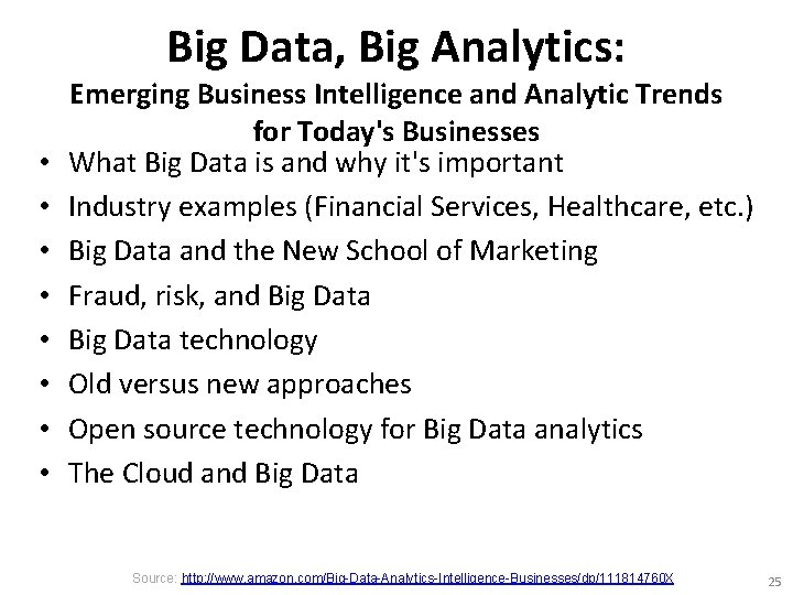 Big Data, Big Analytics: • • Emerging Business Intelligence and Analytic Trends for Today's