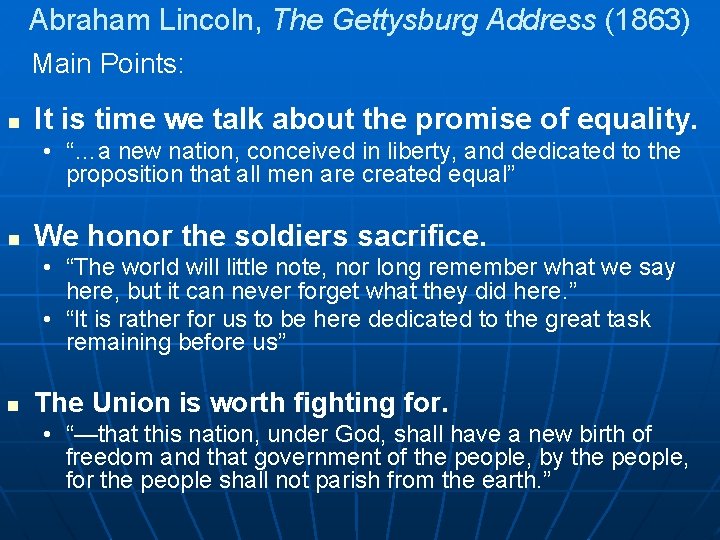 Abraham Lincoln, The Gettysburg Address (1863) Main Points: n It is time we talk