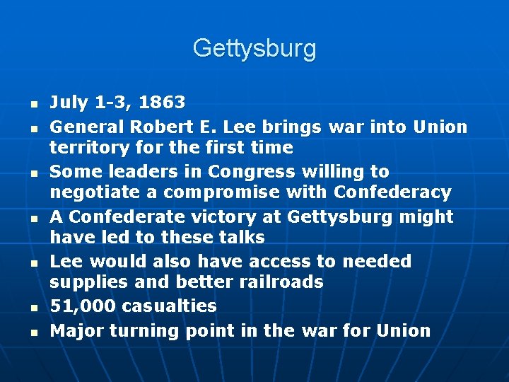 Gettysburg n n n n July 1 -3, 1863 General Robert E. Lee brings