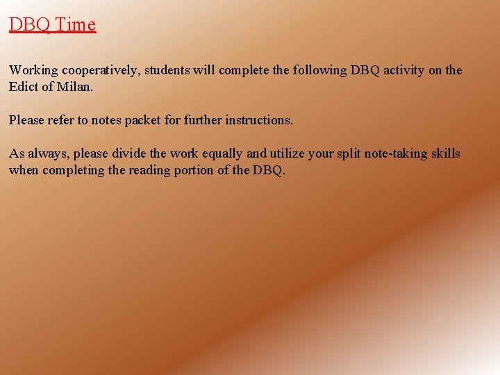 DBQ Time Working cooperatively, students will complete the following DBQ activity on the Edict