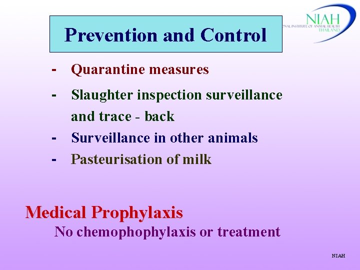 Prevention and Control - Quarantine measures - Slaughter inspection surveillance and trace - back