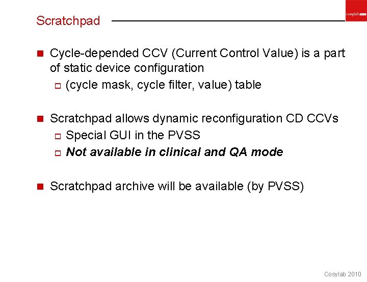 Scratchpad n Cycle-depended CCV (Current Control Value) is a part of static device configuration