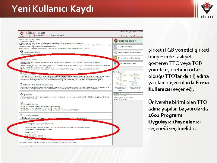 Yeni Kullanıcı Kaydı Şirket (TGB yönetici şirketi bünyesinde faaliyet gösteren TTO veya TGB yönetici