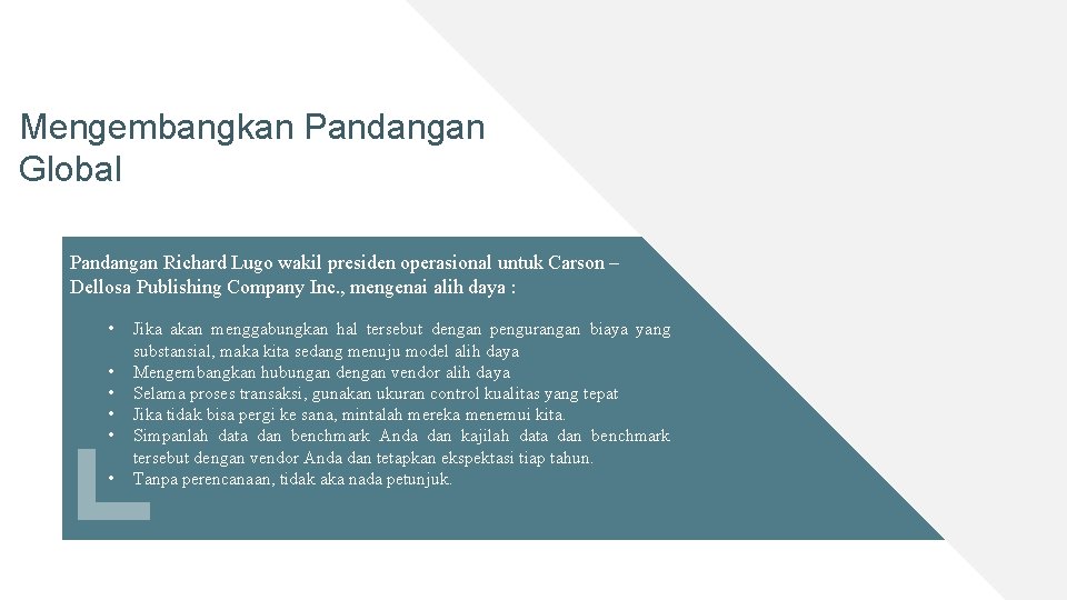 Mengembangkan Pandangan Global Pandangan Richard Lugo wakil presiden operasional untuk Carson – Dellosa Publishing