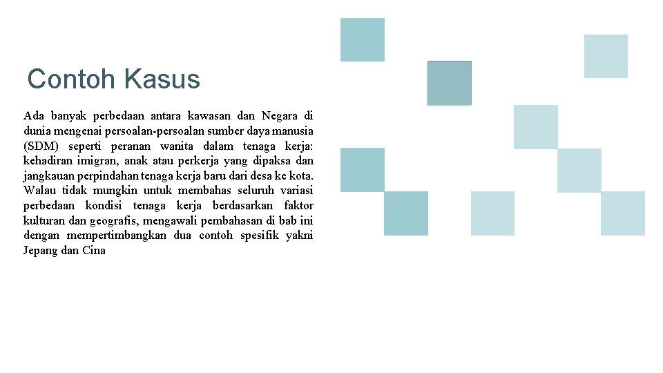 Contoh Kasus Ada banyak perbedaan antara kawasan dan Negara di dunia mengenai persoalan-persoalan sumber