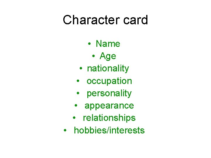 Character card • Name • Age • nationality • occupation • personality • appearance