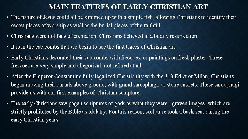 MAIN FEATURES OF EARLY CHRISTIAN ART • The nature of Jesus could all be