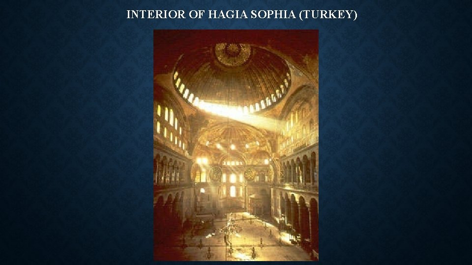 INTERIOR OF HAGIA SOPHIA (TURKEY) 