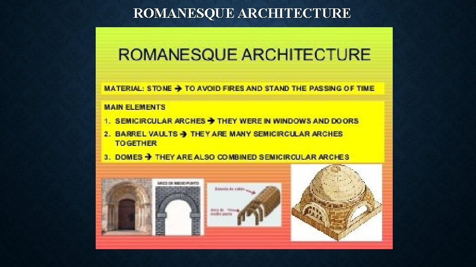 ROMANESQUE ARCHITECTURE 