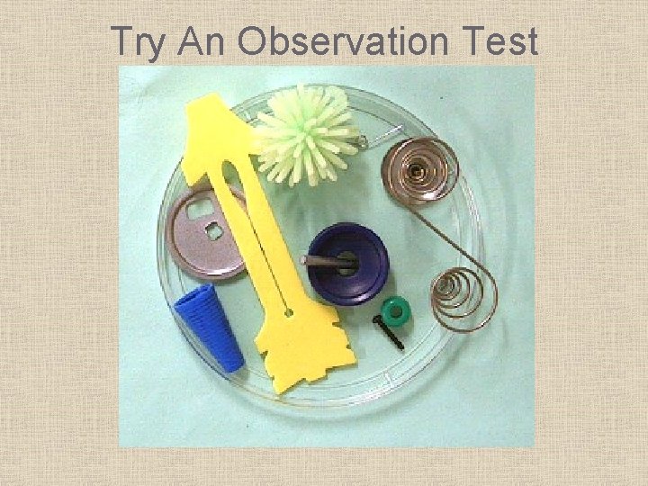 Try An Observation Test 