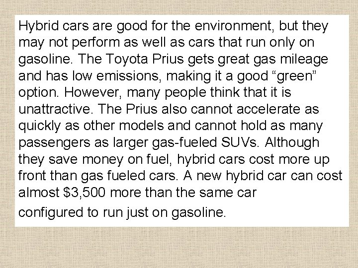 Hybrid cars are good for the environment, but they may not perform as well