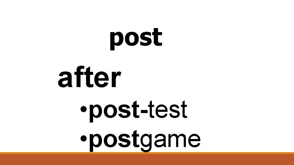post after • post-test • postgame 