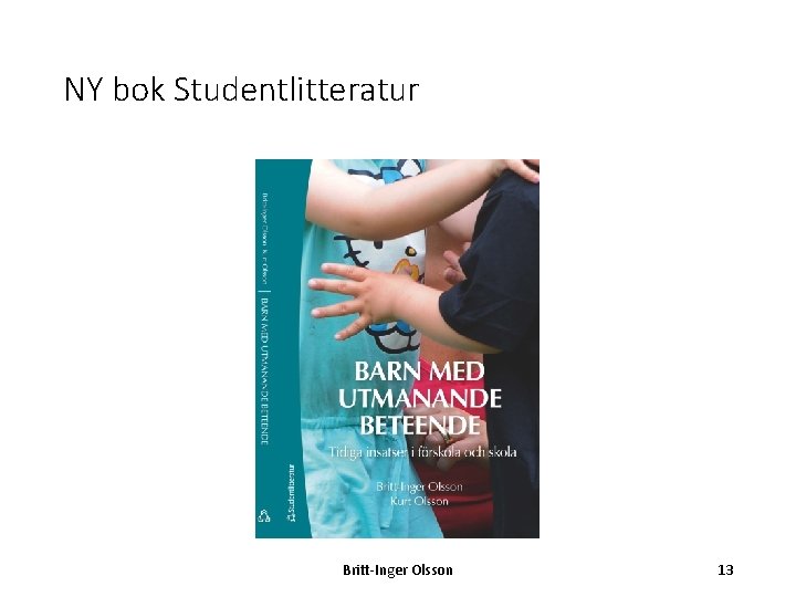 NY bok Studentlitteratur Britt-Inger Olsson 13 