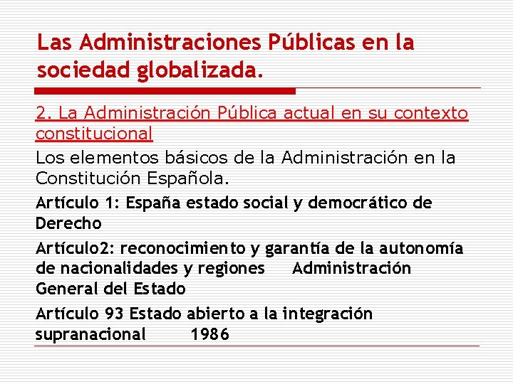 Las Administraciones Públicas en la sociedad globalizada. 2. La Administración Pública actual en su