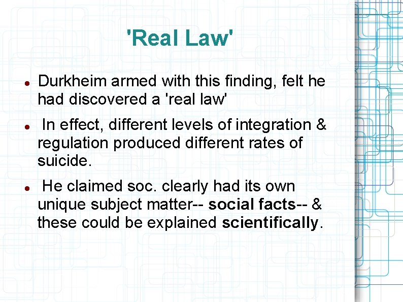 'Real Law' Durkheim armed with this finding, felt he had discovered a 'real law'