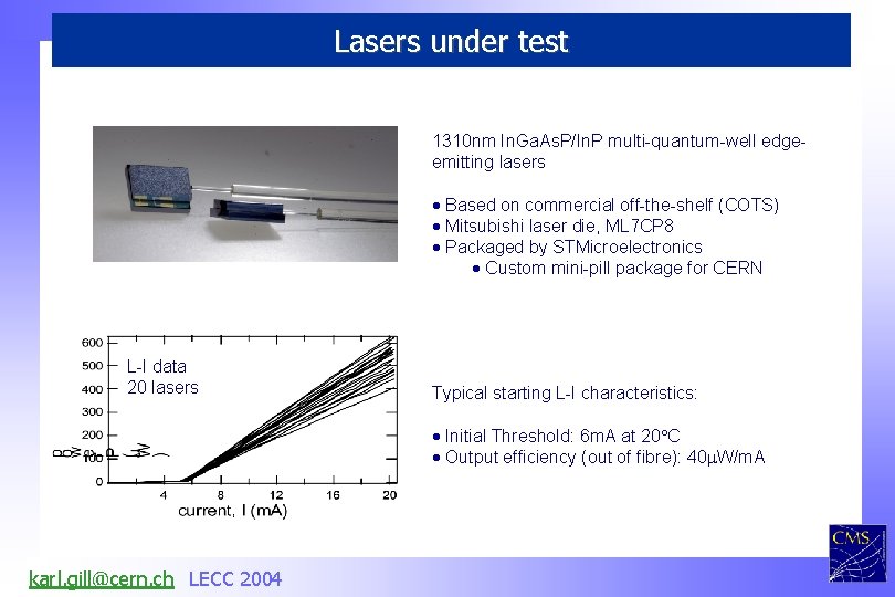 Lasers under test 1310 nm In. Ga. As. P/In. P multi-quantum-well edgeemitting lasers Based