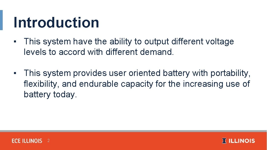 Introduction ▪ This system have the ability to output different voltage levels to accord