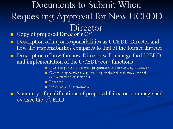 Documents to Submit When Requesting Approval for New UCEDD Director n Copy of proposed