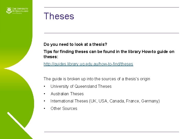 Theses Do you need to look at a thesis? Tips for finding theses can
