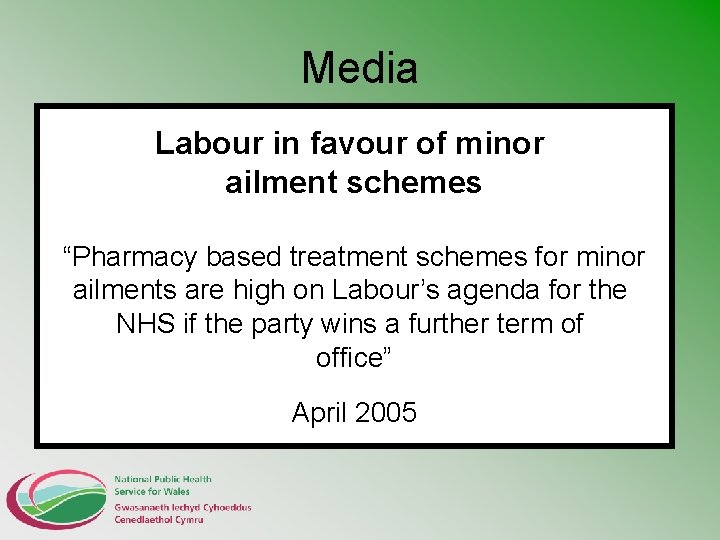 Media Labour in favour of minor ailment schemes “Pharmacy based treatment schemes for minor
