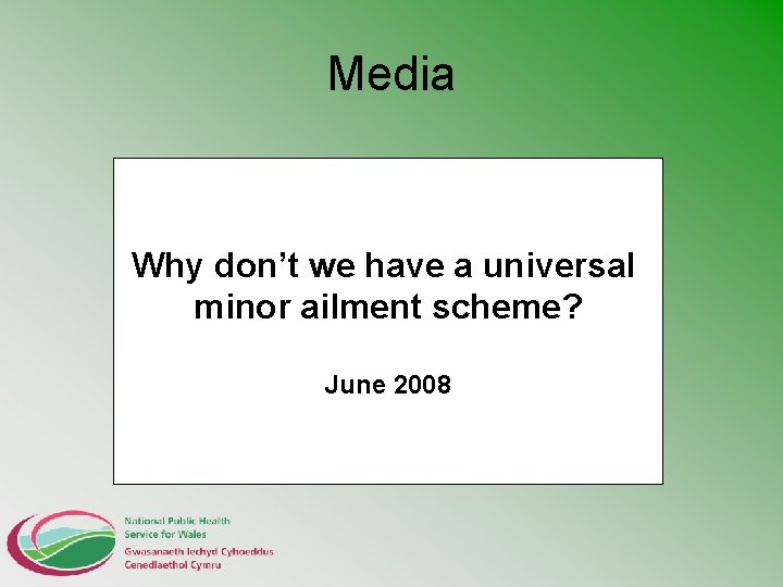 Media Why don’t we have a universal minor ailment scheme? June 2008 