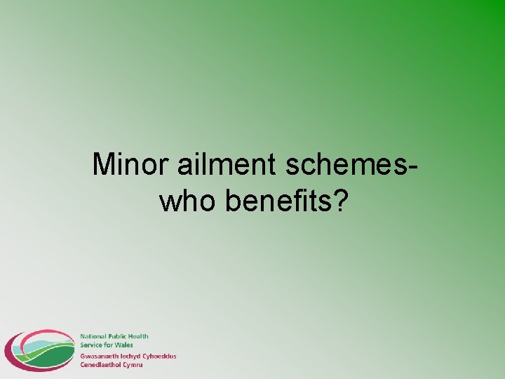 Minor ailment schemeswho benefits? 