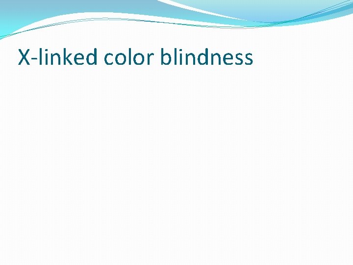 X-linked color blindness 