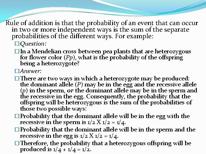 Rule of addition is that the probability of an event that can occur in