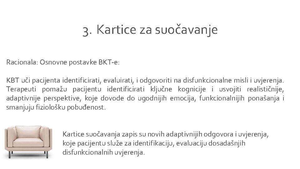 3. Kartice za suočavanje Racionala: Osnovne postavke BKT-e: KBT uči pacijenta identificirati, evaluirati, i