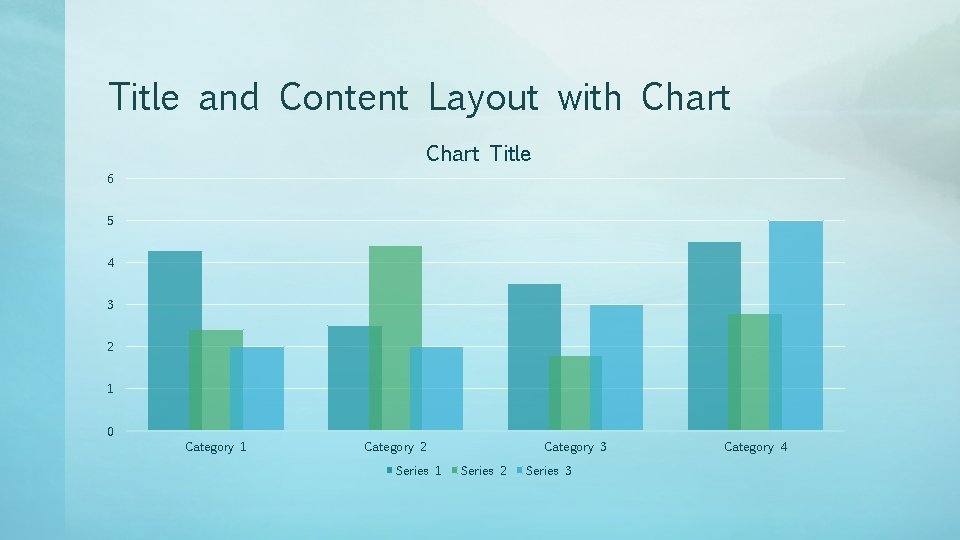 Title and Content Layout with Chart Title 6 5 4 3 2 1 0