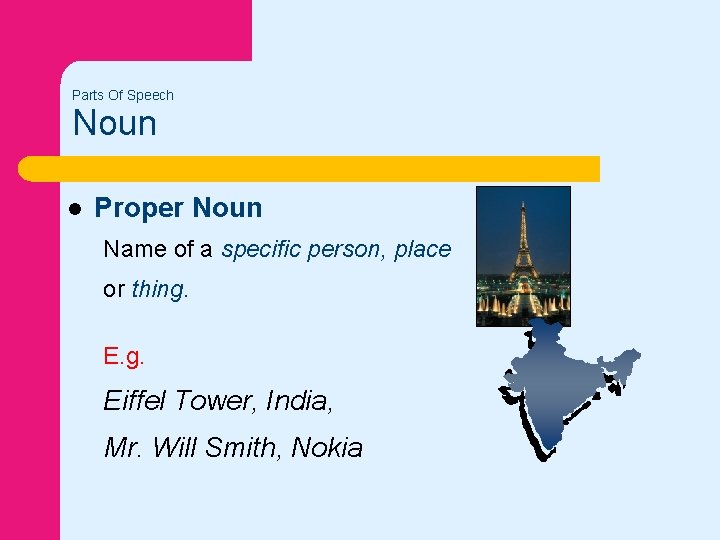 Parts Of Speech Noun l Proper Noun Name of a specific person, place or
