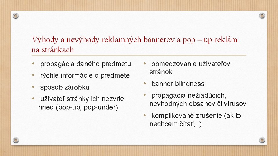 Výhody a nevýhody reklamných bannerov a pop – up reklám na stránkach • •