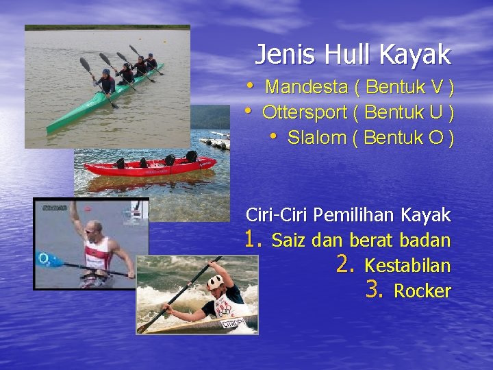 Jenis Hull Kayak • Mandesta ( Bentuk V ) • Ottersport ( Bentuk U