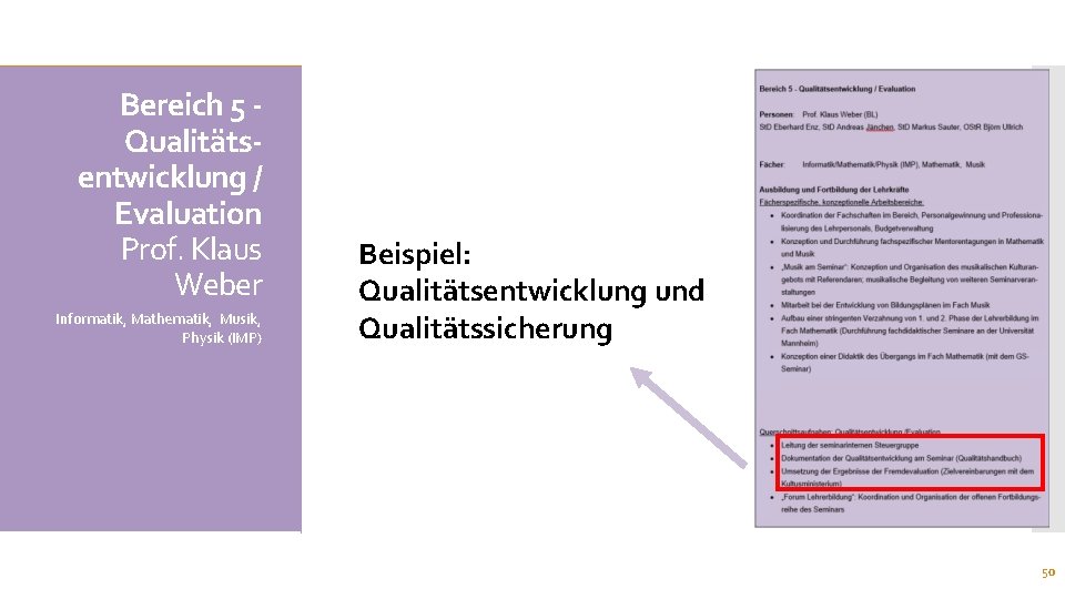 Bereich 5 Qualitätsentwicklung / Evaluation Prof. Klaus Weber Informatik, Mathematik, Musik, Physik (IMP) Beispiel: