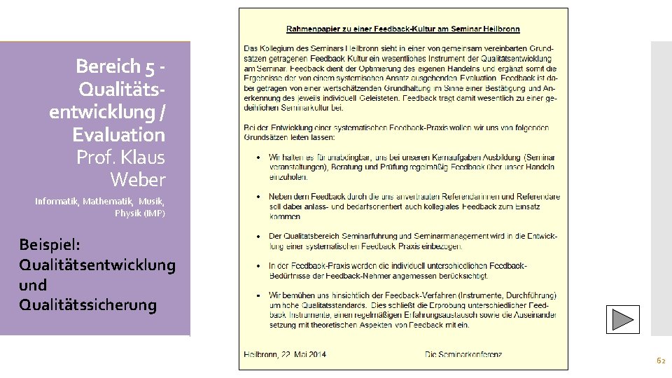 Bereich 5 Qualitätsentwicklung / Evaluation Prof. Klaus Weber Informatik, Mathematik, Musik, Physik (IMP) Beispiel: