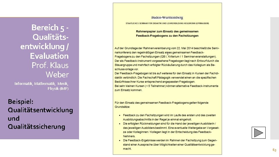 Bereich 5 Qualitätsentwicklung / Evaluation Prof. Klaus Weber Informatik, Mathematik, Musik, Physik (IMP) Beispiel: