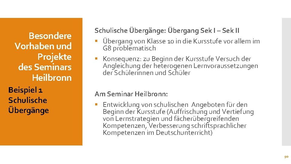 Besondere Vorhaben und Projekte des Seminars Heilbronn Beispiel 1 Schulische Übergänge: Übergang Sek I