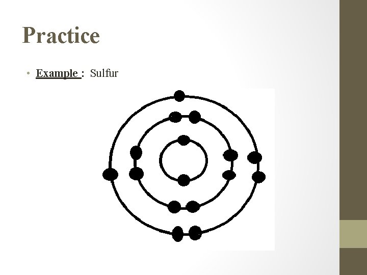 Practice • Example : Sulfur 