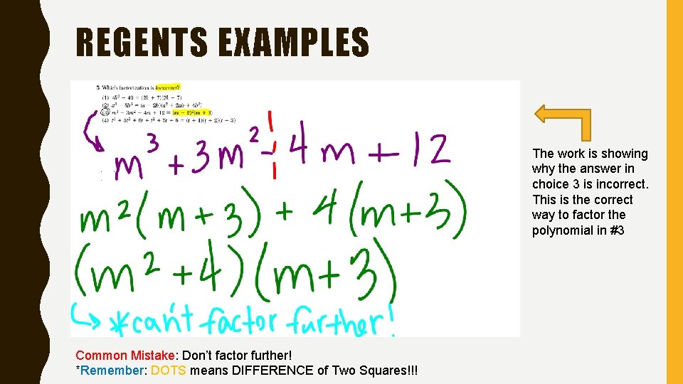 REGENTS EXAMPLES The work is showing why the answer in choice 3 is incorrect.