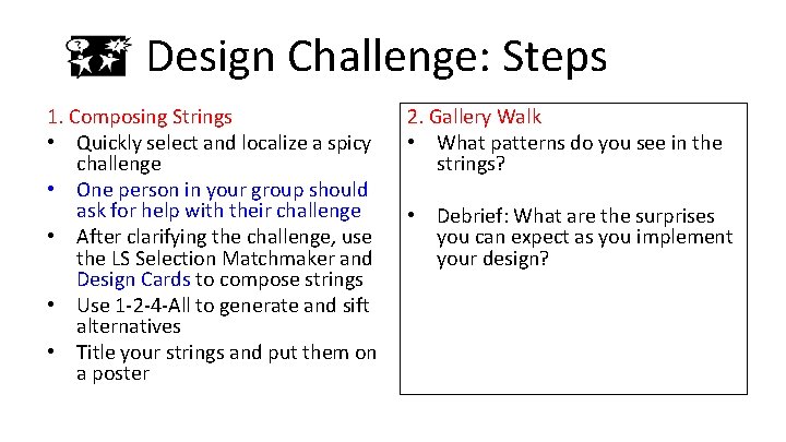 Design Challenge: Steps 1. Composing Strings • Quickly select and localize a spicy challenge