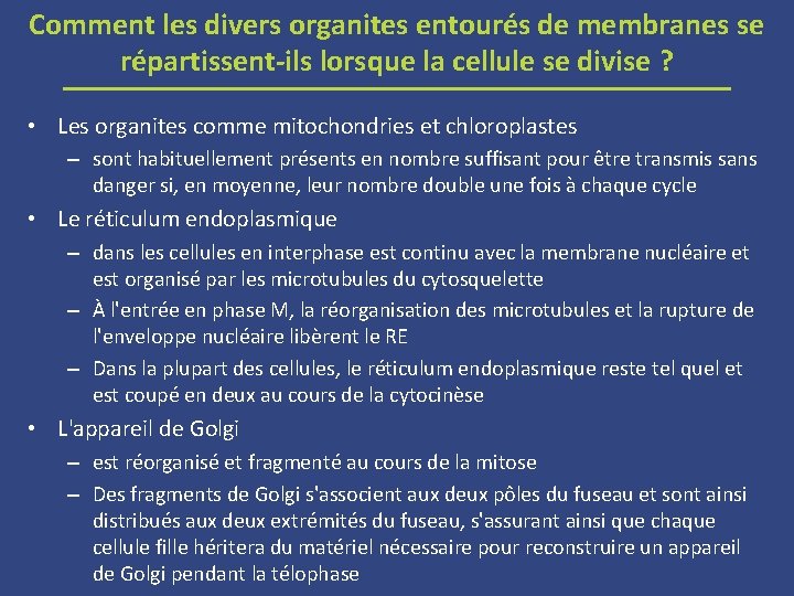 Comment les divers organites entourés de membranes se répartissent-ils lorsque la cellule se divise