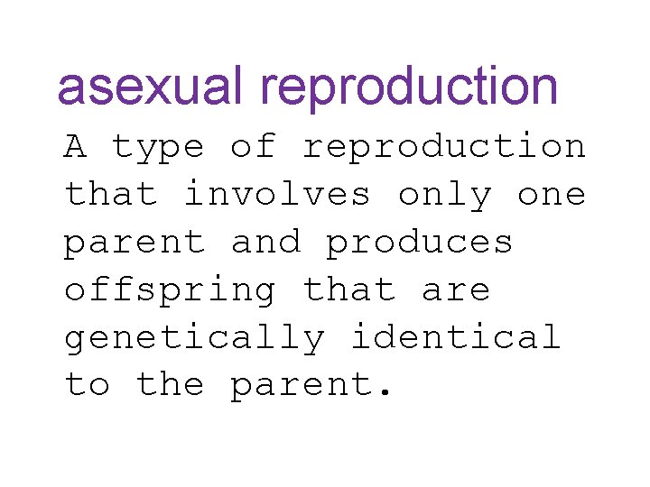 Sexual and Asexual Reproduction A presentation by Table