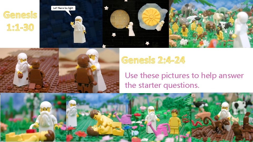 Use these pictures to help answer the starter questions. 